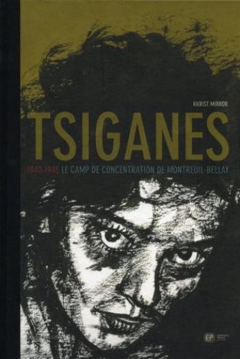 Couverture de l'album Tsiganes - 1940-1945, le camp de concentration de Montreuil-Bellay (One-shot)