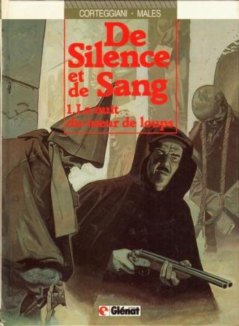 Couverture de l'album De silence et de sang - 1. La Nuit du tueur de loups