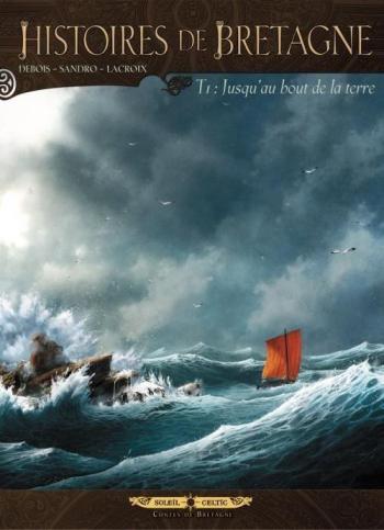 Couverture de l'album Histoires de Bretagne - 1. Jusqu'au bout de la terre