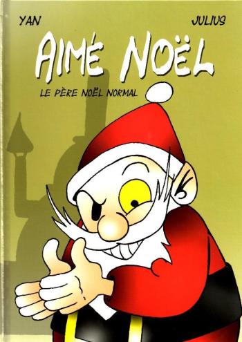 Couverture de l'album Aimé Noël - 1. Le Père Noël normal