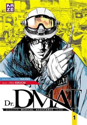 Couverture de l'album Dr. DMAT - Disaster Medical Assistance Team - 1. Dr. DMAT - Tome 1