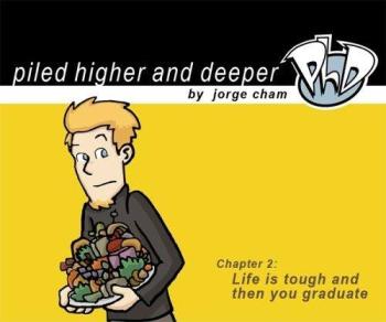 Couverture de l'album Piled higher and deeper (en) - 2. Chapter 2: Life is tough and then you graduate