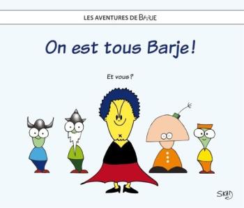 Couverture de l'album Les aventures de Barje - 1. On est tous Barje!
