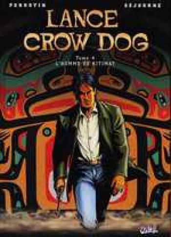 Couverture de l'album Lance Crow Dog - 4. L'homme de Kitimat