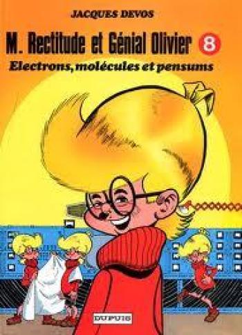 Couverture de l'album M. Rectitude et Génial Olivier - 8. Electrons, molécules et pensums