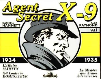 Couverture de l'album Agent secret X9 (Futuropolis) - 1. Agent secret X9 - 1934-1935