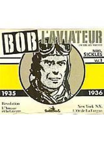 Couverture de l'album Bob l'aviateur (Scorchy Smith) - 1. Bob l'aviateur - 1935-1936