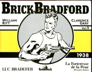 Couverture de l'album Brick Bradford (Futuropolis) - 1. Brick Bradford (Luc Bradefer) - 1938