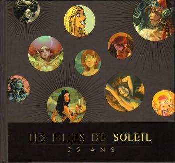 Couverture de l'album Les Filles de Soleil (Soleil) - 19. Les Filles de Soleil - 25 ans