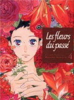 Les Fleurs du passé 4. Tome 4