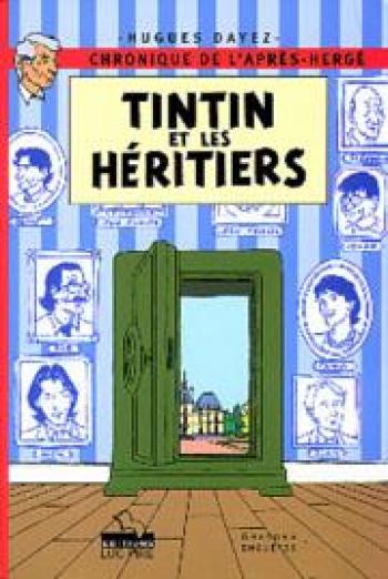 Couverture de l'album Tintin (Divers et HS) - HS. Tintin et les héritiers - Chronique de l'après-Hergé