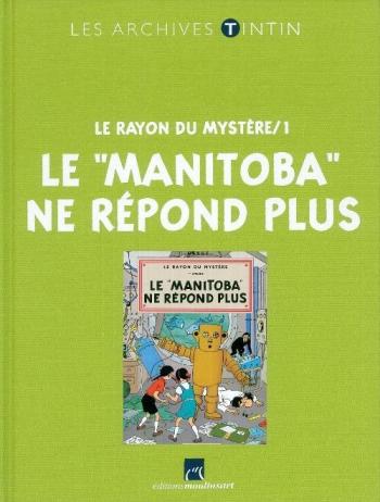 Couverture de l'album Les Archives Tintin - 25. Le Rayon du mystère/1 -Le "Manitoba" ne répond plus