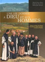 Une vie donnée à Dieu et aux hommes 0. Les moines de Tibhirine-Fès-Midelt