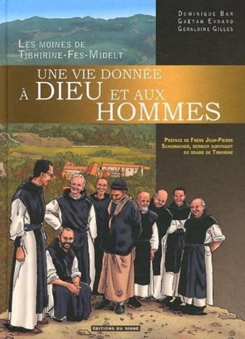 Couverture de l'album Une vie donnée à Dieu et aux hommes - 0. Les moines de Tibhirine-Fès-Midelt