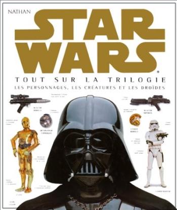 Couverture de l'album Star Wars - Tout sur la trilogie (One-shot)