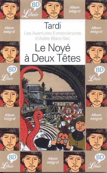Couverture de l'album Les Aventures extraordinaires d'Adèle Blanc-Sec - 6. Le Noyé à deux têtes