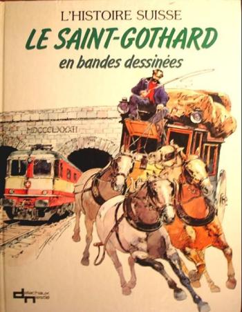 Couverture de l'album L'histoire Suisse en bandes dessinées - 5. Le Saint-Gothard