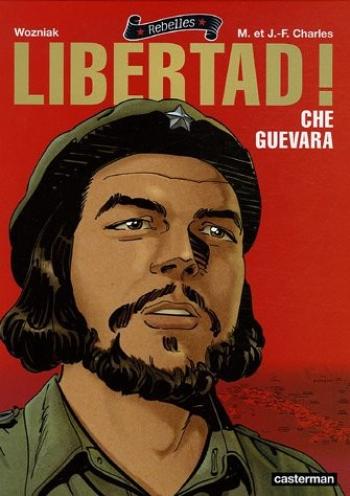 Couverture de l'album Rebelles - 1. Libertad ! Che Guevara