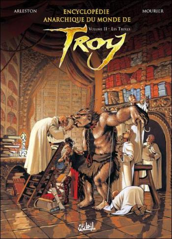 Couverture de l'album Encyclopédie anarchique du monde de Troy - 2. Volume II - Les Trolls