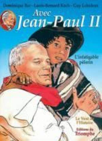 Couverture de l'album Avec Jean-Paul II - 2. L'Infatigable Pèlerin