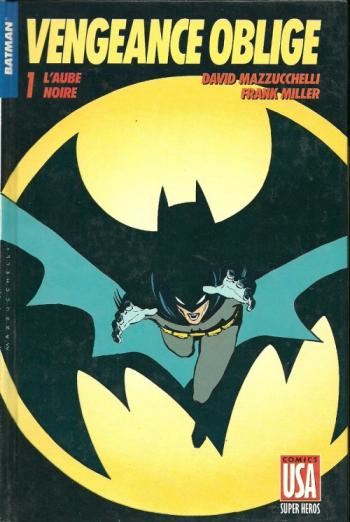 Couverture de l'album Super-héros (Comics USA) - 6. Batman : Vengeance oblige 1 - L'Aube noire