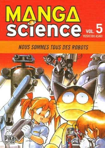 Couverture de l'album Manga Science - 5. Nous sommes tous des robots