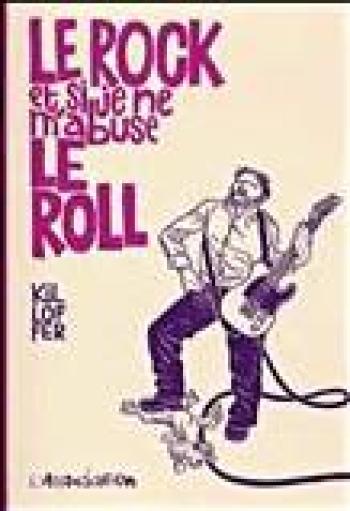 Couverture de l'album Le rock et si je ne m'abuse le roll (One-shot)