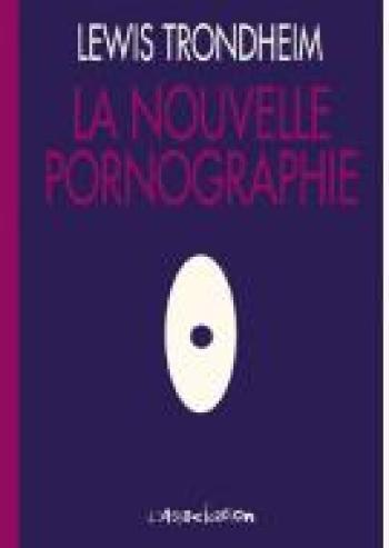Couverture de l'album La Nouvelle Pornographie (One-shot)