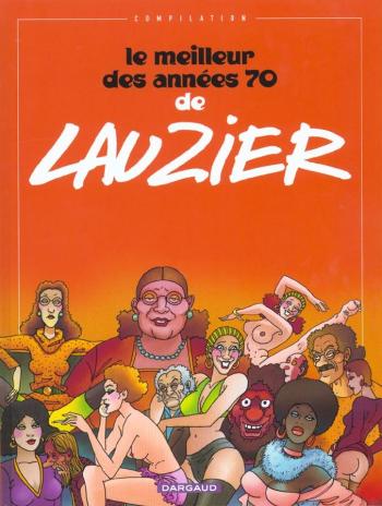 Couverture de l'album Le Meilleur des années 70 de Lauzier (One-shot)