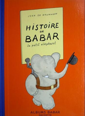 Couverture de l'album Babar - 1. Histoire de Babar, le petit éléphant