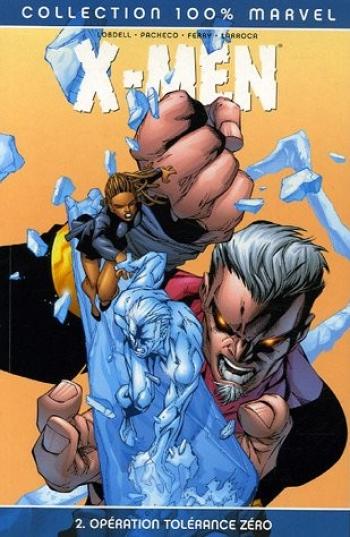 Couverture de l'album X-Men (100% Marvel) - 2. Opération tolérance zéro