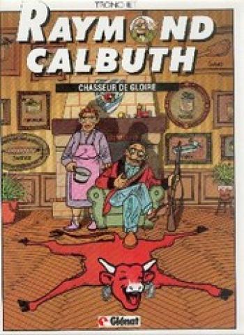 Couverture de l'album Raymond Calbuth - 4. Chasseur de gloire