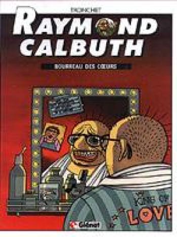 Couverture de l'album Raymond Calbuth - 3. Bourreau des coeurs