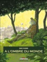 A l'ombre du monde (One-shot)