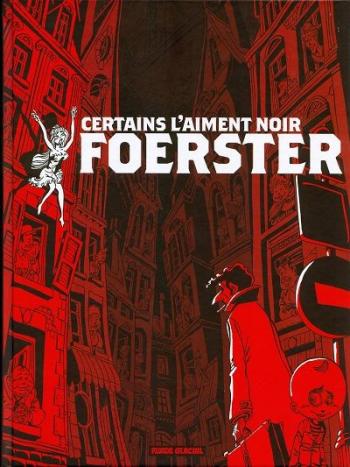 Couverture de l'album Foerster (Recueils) - 1. Certains l'aiment noir