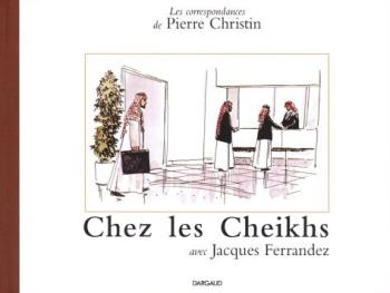 Couverture de l'album Les Correspondances de Pierre Christin - 5. Chez les cheikhs