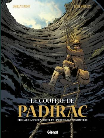 Couverture de l'album Le Gouffre de Padirac - 1. Edouard-Alfred Martel et l'incroyable découverte