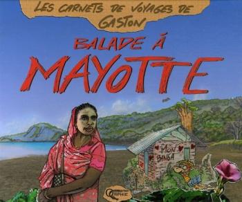 Couverture de l'album Les Carnets de voyages de Gaston - 4. Balade à Mayotte