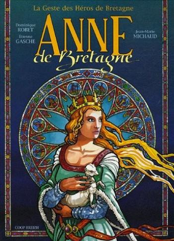 Couverture de l'album La Geste des héros de Bretagne - 1. Anne de Bretagne