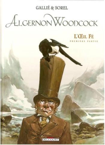 Couverture de l'album Algernon Woodcock - 1. L'Oeil Fé - Première Partie