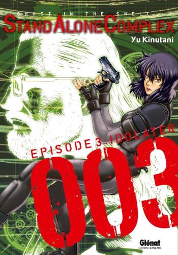 Couverture de l'album Ghost in the Shell - Stand Alone Complex - 3. Episode 3 : Idolater