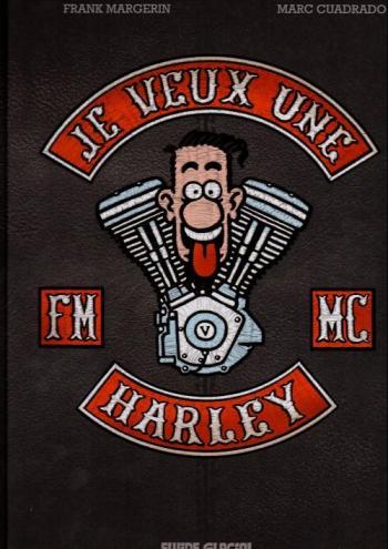 Couverture de l'album Je veux une Harley - 1. Je veux une Harley