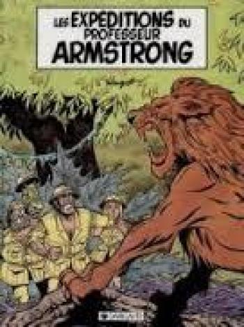 Couverture de l'album Les Expéditions du professeur Armstrong - 1. Les Expéditions du professeur Armstrong