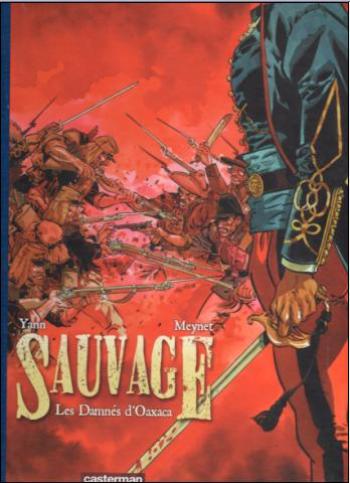 Couverture de l'album Sauvage - 1. Les damnés d'Oaxaca