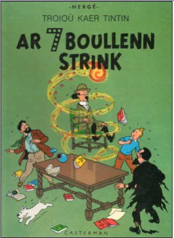 Couverture de l'album Troioù-kaer Tintin (Tintin en breton) - 13. Ar 7 boullenn strink