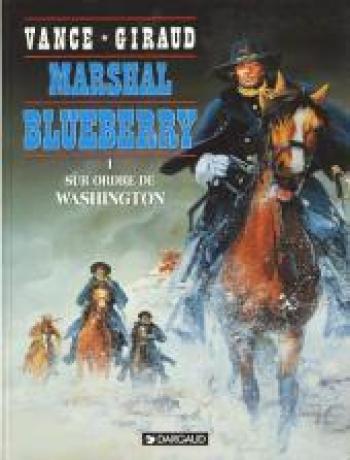 Couverture de l'album Marshal Blueberry - 1. Sur ordre de Washington