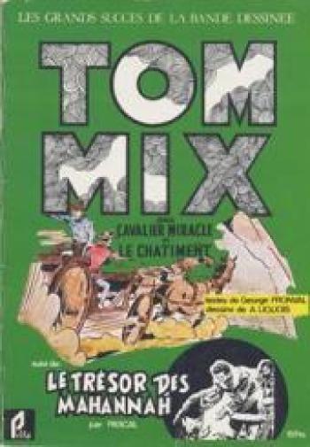 Couverture de l'album Tom Mix - 1. Cavalier miracle, suivi de: Le châtiment