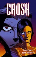 Crush - Le monstre s'éveille (One-shot)