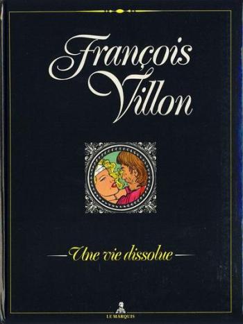 Couverture de l'album François Villon - Une vie dissolue (One-shot)