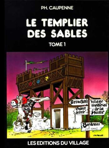 Couverture de l'album Le Templier des sables - 1. Le Village